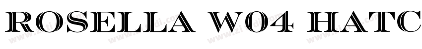 Rosella W04 Hatched字体转换